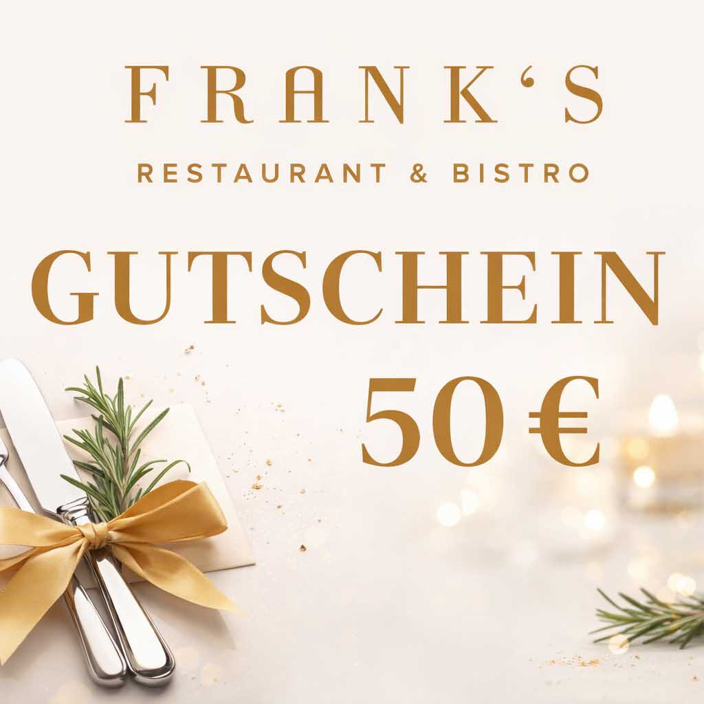 FRANK’S Restaurant & Bistro – Gutschein 50 €